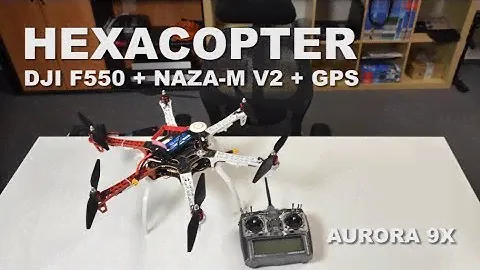 BUILDING HEXACOPTER DJI F550 + NAZA-M V2 + GPS, AURORA 9X timelapse
